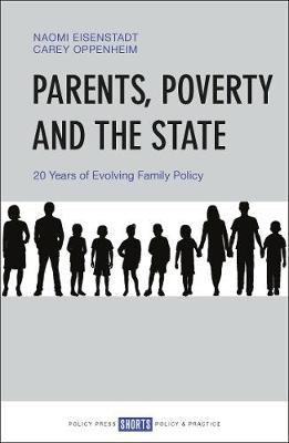 Parents, Poverty and the State: 20 Years of Evolving Family Policy