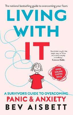 Living with It: A Survivor's Guide to Panic Attacks