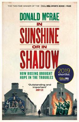 In Sunshine or in Shadow: How Boxing Brought Hope in the Troubles