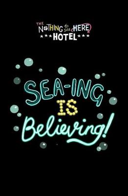 Nothing to See Here Hotel #03: Sea-ing is Believing!