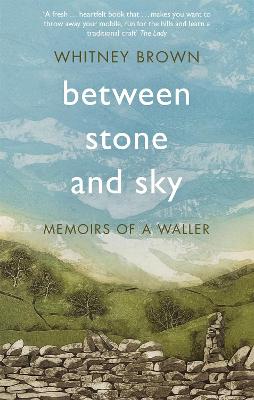 Between Stone and Sky: Memoirs of a Waller