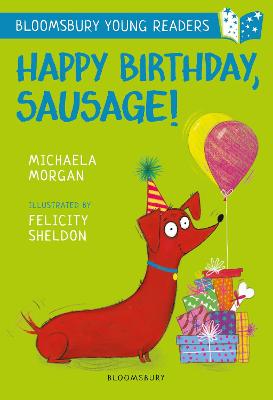 Bloomsbury Young Readers: Happy Birthday, Sausage!