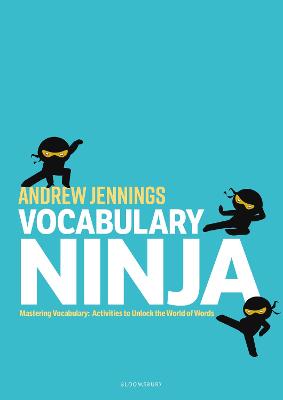 Vocabulary Ninja: Mastering Vocabulary: Activities to Unlock the World of Words