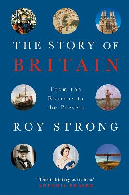 Story of Britain, The: From the Romans to the Present