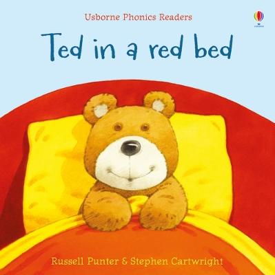 Usborne Phonics Readers: Ted in a Red Bed