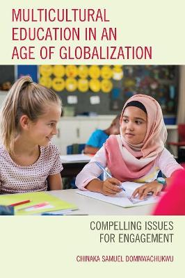 Multicultural Education in an Age of Globalization: Compelling Issues for Engagement