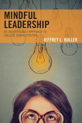 Mindful Leadership: An Insight-Based Approach to College Administration