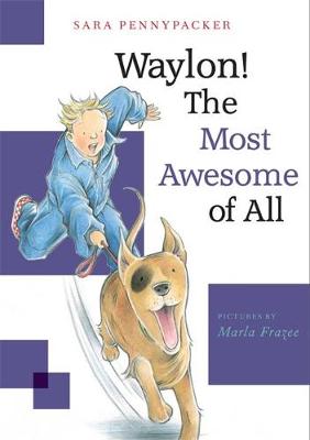 Waylon #03: Waylon! The Most Awesome Of All