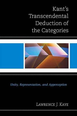 Kant's Transcendental Deduction of the Categories: Unity, Representation, and Apperception