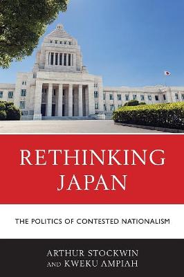 New Studies in Modern Japan: Rethinking Japan: The Politics of Contested Nationalism