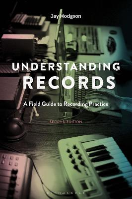 Understanding Records: A Field Guide to Recording Practice