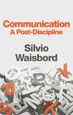 Communication: A Post-Discipline