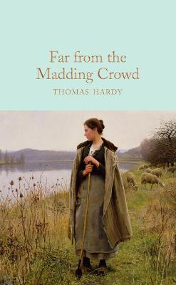 Macmillan Collector's Library: Far From the Madding Crowd