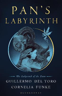 Guillermo Del Toro's Pan's Labyrinth (Retold by Cornelia Funke)