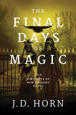 Witches of New Orleans #03: Final Days of Magic, The