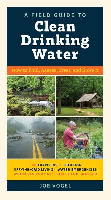 A Field Guide to Clean Drinking Water