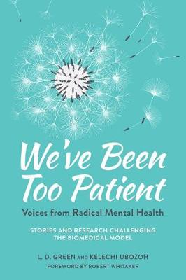 We've Been Too Patient: An Anthology of Voices from Radical Mental Health