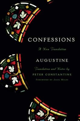 Confessions: A New Translation (Translated by Peter Constantine)