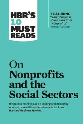 Harvard Business Review's 10 Must Reads on Nonprofits and the Social Sectors