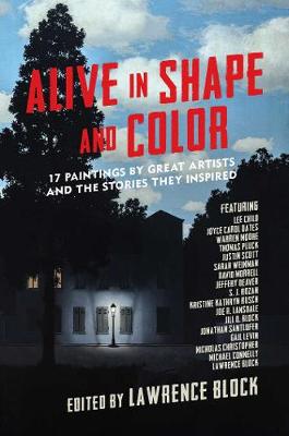 Alive in Shape and Color: Paintings by Great Artists and the Stories They Inspired