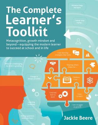 Complete Learner's Toolkit, The: Metacognition, Growth Mindset and Beyond