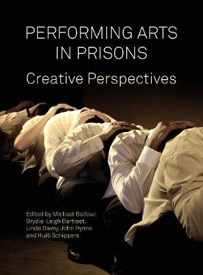 Performing Arts in Prison: Creative Perspectives