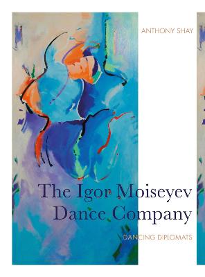 Moiseyev Dance Company, The: Dancing Diplomats