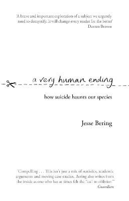 A Very Human Ending: How Suicide Haunts our Species