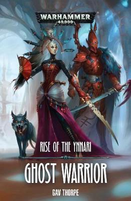 Warhammer 40,000: Rise of the Ynnari #01: Ghost Warrior