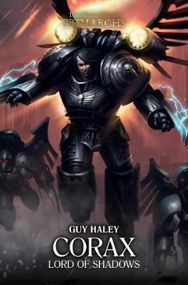 Horus Heresy: Primarchs: Corax Lord of Shadows: Lord of Shadows