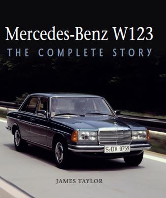 Mercedes Benz W123: The Complete Story