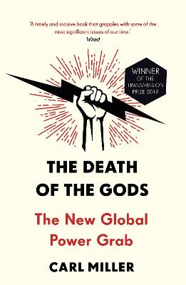 Death of the Gods, The: The New Global Power Grab