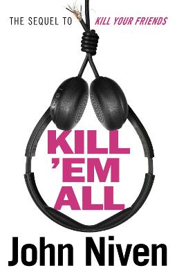 Kill Your Friends #02: Kill 'Em All