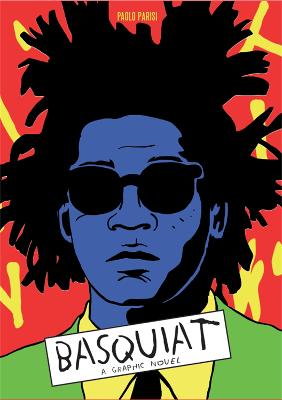 Basquiat: A Graphic Novel (Graphic Novel)