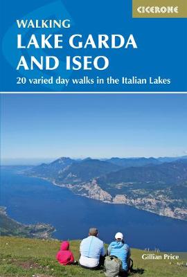 Walking Lake Garda and Iseo: Day Walks in the Italian Lakes