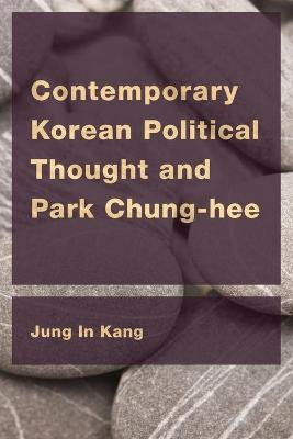 Contemporary Korean Political Thought and Park Chung-hee