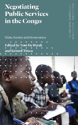 Negotiating Public Services in the Congo: State, Society and Governance