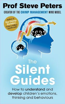 Silent Guides, The: Understanding and Developing the Mind Throughout Life
