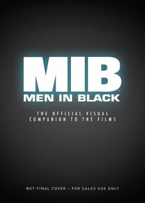 Men in Black: The Official Visual Companion to the Films