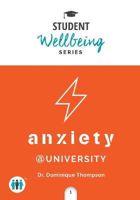 Student Wellbeing Series: Anxiety at University