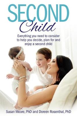 Second Child: Essential Information and Wisdom to Help You Decide, Plan and Enjoy