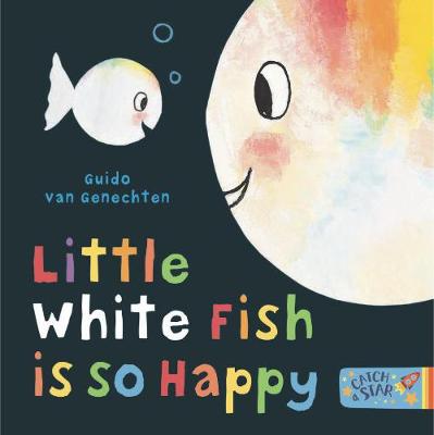 Little White Fish: Little White Fish Is So Happy