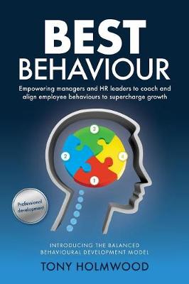 Best Behaviour: A Balanced Behavioural Development Framework to Superchargebusiness Growth