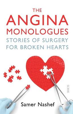 Angina Monologues, The: Stories of Surgery for Broken Hearts