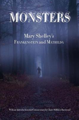 Monsters: Mary Shelley's Frankenstein and Mathilda