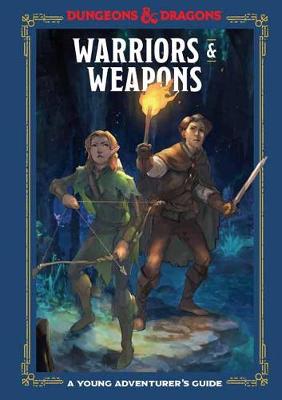 Dungeons and Dragons: Warriors and Weapons: An Adventurer's Guide