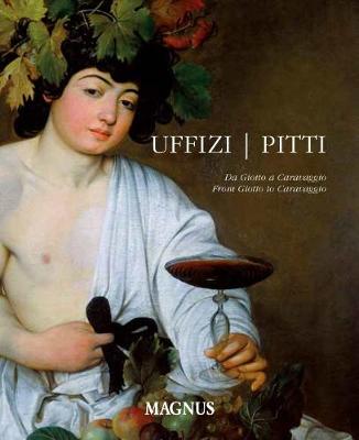 Uffizi and Pitti: From Gotto to Caravaggio