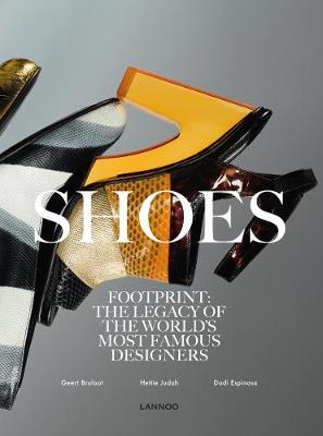 Shoes: Footprint: The Legacy of the World's Most Famous Designers