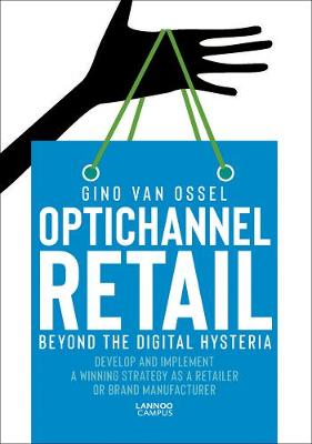 Optichannel Retail: Beyond the Digital Hysteria