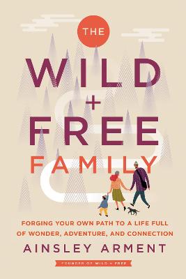 Wild and Free #: The Wild and Free Family